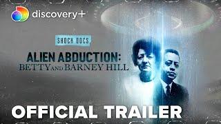 Alien Abduction: Betty and Barney Hill | Official Trailer | discovery+