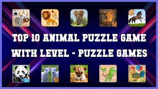 Top 10 Animal Puzzle Game With Level Android Games