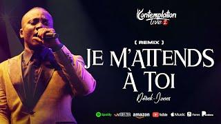 Je m'attends à Toi (Live Contemplation 2 à Abidjan ) | Derek-Jones