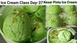 Ice Cream Class Day-37~Kesar Pista Ice Cream |बेस एक आईस्क्रीम अनेक| Kesar Pista Ice Cream Recipe|