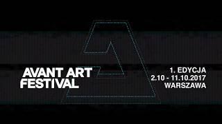 1. edycja Avant Art Festival Warszawa | 2-11.10.2017