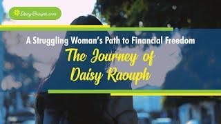 A Struggling Woman's Path to Financial Freedom: The Journey of Daisy Raouph