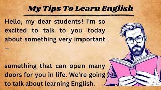 My Tips To Learn English || Graded Reader || Improve Your English || Listen And Practice || Learn