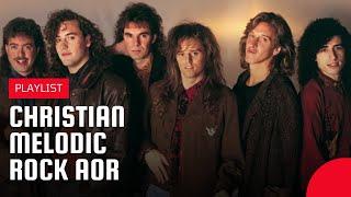Christian Melodic Rock/AOR - 90's Greatest Hits (Part 3) | Playlist
