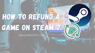 Refund a game for free on Steam 2022 | Steam free game refund