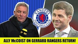 Ally McCoist On Steven Gerrard Rangers Return!