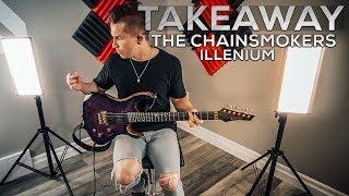 The Chainsmokers, ILLENIUM - Takeaway (feat. Lennon Stella) - Cole Rolland (Guitar Cover)