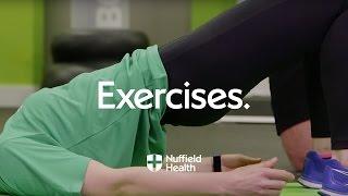 How to Perform a Hip Raise | Nuffield Health