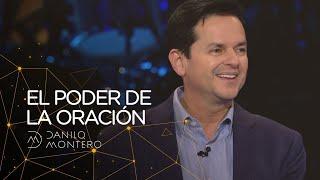 El poder de la oración - Danilo Montero | Prédicas Cristianas 2020