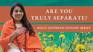 Are You Truly Separate? Beyond Separation & Embracing Oneness | Acharya Shunya