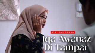 IQA AWANAZ DITAMPAR | BTS IPAR PUAKA