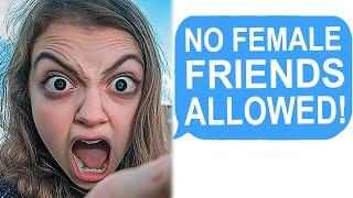 Karen GF FORBIDS Me From Having Female Friends! - Reddit Stories