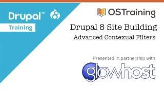 Drupal 8 Site Building, Lesson 30: Advanced Contextual Filters in Views