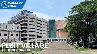 Gedung Parkir Pluit Village Mall - Carpark Tour