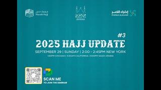 Hajj 2025 Update 3 | September 2024