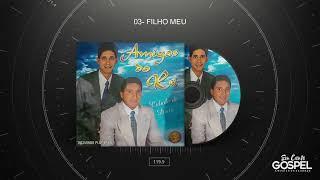 Amigos do Rei - Cidade de Deus CD Completo muito lindo