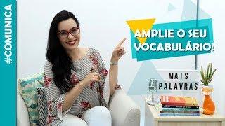 5 DICAS para ampliar o seu VOCABULÁRIO! | #Comunica