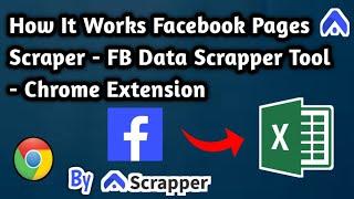 How It Works - Facebook Pages Scraper - FB Data Scrapper Tool - Chrome Extension - Scrapper Tool