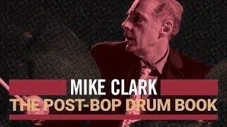 Mike Clark: The Post-Bop Drum Book