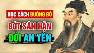 Càng ít SÂN HẬN, ta càng BÌNH YÊN | Triết lý cuộc sống.