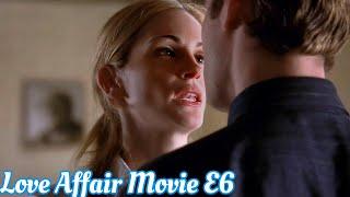 Love Affair Movie E6 || A1 Updates