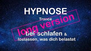 Hypnose: long version Tief schlafen & loslassen was dich belastet