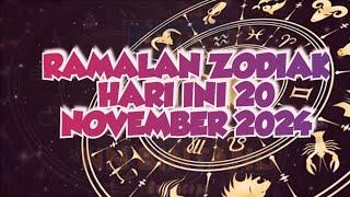 RAMALAN ZODIAK HARI INI 20 NOVEMBER 2024