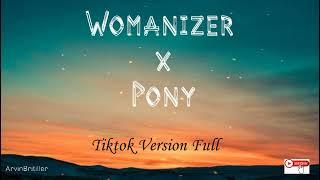 Womanizer x Pony (Tiktok Version Full)