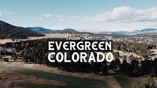 EVERGREEN Colorado Virtual Tour - BEST MOUNTAIN TOWNS In Colorado