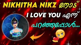 NIKHITHA NIKZ-നോട്‌ I LOVE YOU പറഞ്ഞപ്പോൾ 