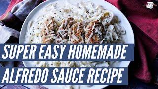 Homemade Creamy Alfredo Sauce | Easy Alfredo Sauce Recipe | Just A Pinch