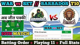 War vs set Dream11 || War vs set Dream11 prediction || War vs set 10th Match || War vs set