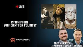 Is Scripture Sufficient For Politics? With C.Jay Engel and Andrew Isker