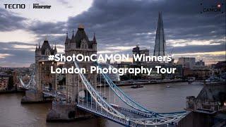 London Photography Tour for #ShotOnCAMON Winners