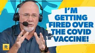 I'm Getting Fired If I Don't Get The COVID-19 Vaccine!