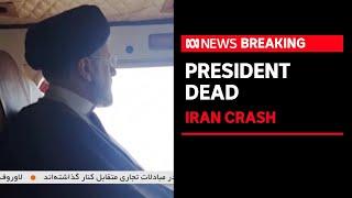Iranian President Ebrahim Raisi and foreign minister killed in helicopter crash | ABC News