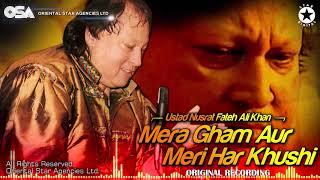 Mera Gham Aur Meri Har Khushi | Nusrat Fateh Ali Khan | official full version | OSA Worldwide