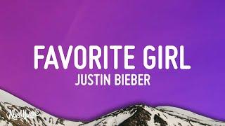 Justin Bieber - Favorite Girl (Lyrics)