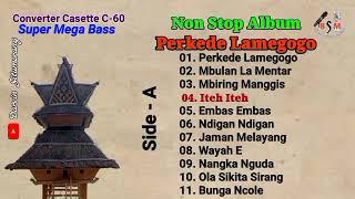 22 NONSTOP HITS PERKEDE LAMEGOGO 1995 [ Converter Casette C-60 ] Side : A