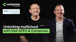 Unlocking Multicloud with Dell APEX with Karolis Macionis | Compnow