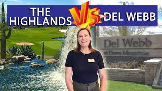 The Highlands vs Del Webb | Dove Mountain AZ