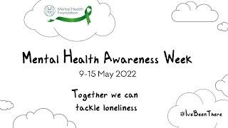 Mental Health Awareness Week 2022 - Loneliness