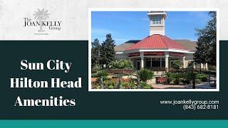 Sun City Hilton Head - A Taste of the Amenities