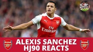 Alexis Sanchez | HJ90 REACTS | GREATEST PLAYER OF THE EMIRATES ERA!