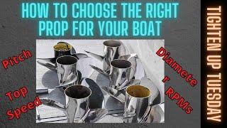 HOW To: Choose The Right Prop For Your BOAT- Tighten Up Tuesday