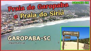 Praia de Garopaba e a Praia e as Dunas do Siriú - Garopaba - SC - DRONE 4K