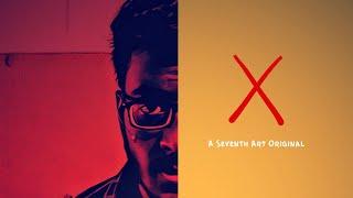 ' X ' - Short Film | A Seventh Art original | Micro Short