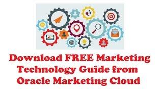 Download FREE Marketing Technology Guide from Oracle Marketing Cloud