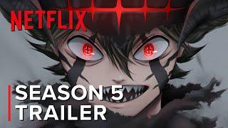 Black Clover: Season 5 - Teaser Trailer (Eng Dub) | Netflix