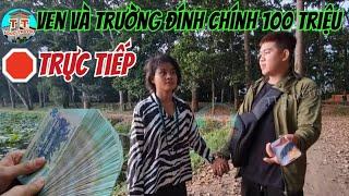 Trực Tiếp: Trường vlog và Ven đính chính 100 triệu ra sao ..?